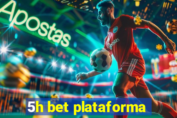 5h bet plataforma